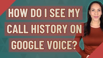 How do I see my call history on Google Voice?