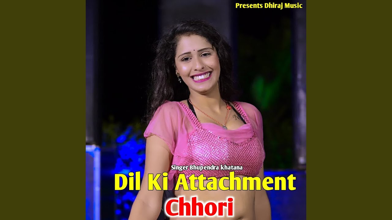 Dil Ki Attachment Chhori