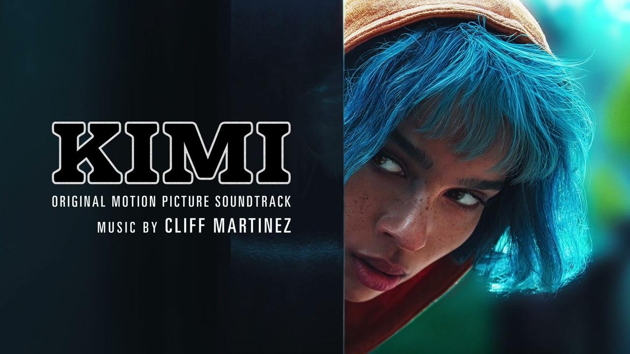 Kimi Soundtrack | KIMI Max Volume - Cliff Martinez | WaterTower