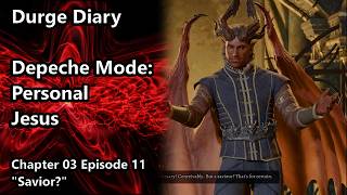 Savior | Depeche Mode - Personal Jesus | Durge Diary 3.11 | BG3 GMV