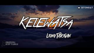 Lirik Lagu Karo  | KELEWATSA • Liony Tarigan