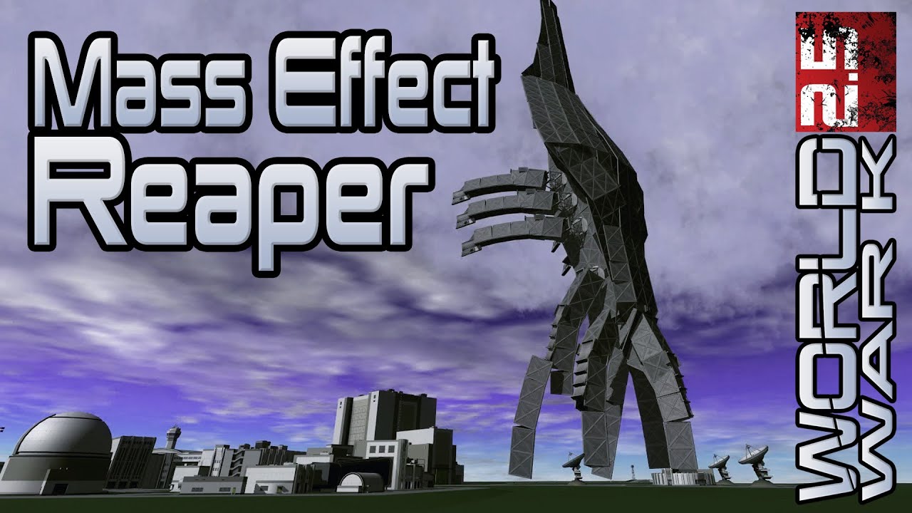 Mass Effect Reaper World War K 2 5 In Kerbal Space Program Youtube Mass Effect Reaper World War K 2 5 In Kerbal Space Program Youtube
