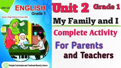 English Grade 1 | My Family and I | Unit 2 | Activity Exercise | SNC English PTB New Edition 2021
