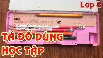 TẢ ĐỒ DÙNG HỌC TẬP - Tập làm văn lớp 3