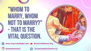 Ready to marry? Excerpts from Shyam Baba's classes