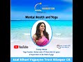 Mental health and yoga by shailaja menon