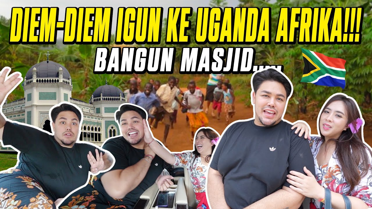 DIEM-DIEM IGUN KE UGANDA AFRIKA !!! BANGUN MASJID...