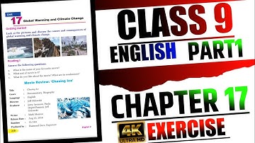 class 9 English chapter 17 part 1 global warming and climate change exercise| class 9 English guide