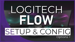 setup & configure logitech flow with logi options plus beta