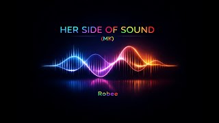 Robee  Her Side Of Sound mk