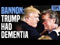 SHOCK: Steve Bannon Believed Trump Had Dementia