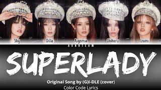Superlady - (G)I-dle (Cover)