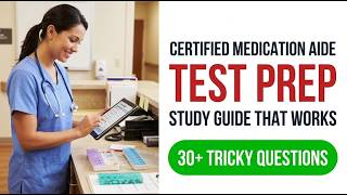 Ultimate Certified Medication Aide Study Guide 2026: Ace Your CMA Exam On The First Try