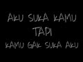 AKU SUKA KAMU TAPI KAMU GAK SUKA AKU