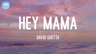 Hey Mama - David Guetta (Lyrics) | Be your man