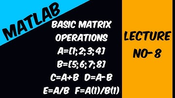 Basics of Matrix usinG MATLAB SOFTWARE|| LECTURE NO-8 ||