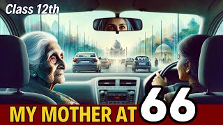 My mother at sixty six class 12 | Animated Video 4K | By Rahul Dwivedi