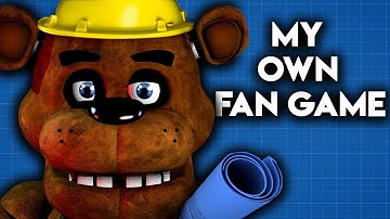 I MADE MY OWN FNAF FAN GAME AND ITS TERRIBLE...