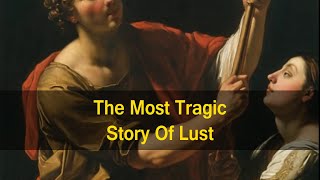 The Most Tragic Story Of Lust