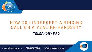 How to Use Call Intercept on a Yealink Desk Phone | Quick Tutorial