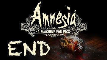 Amnesia: A Machine for Pigs Walkthrough Let