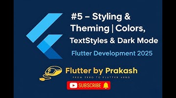 Flutter Tutorial #5 – Styling & Theming | Colors, TextStyles & Dark Mode