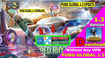 How To Pubg Global 1.3 Download Without VPN | Pubg Global 1.3 Update Kaise Kare | Without Any VPN