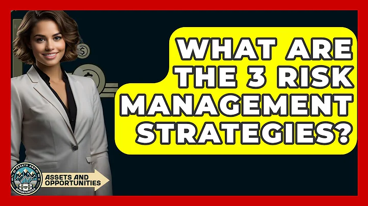 What Are The 3 Risk Management Strategies? - AssetsandOpportunity.org