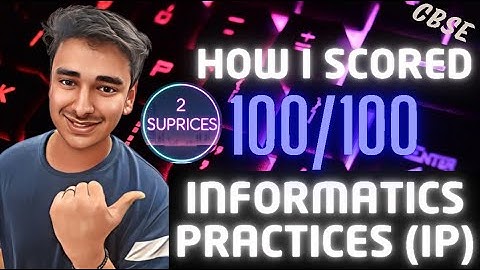 How to Score 100/100 in Informatics Practices IP Class 12 CBSE 2026 | Exam Strategy || By2025Topper