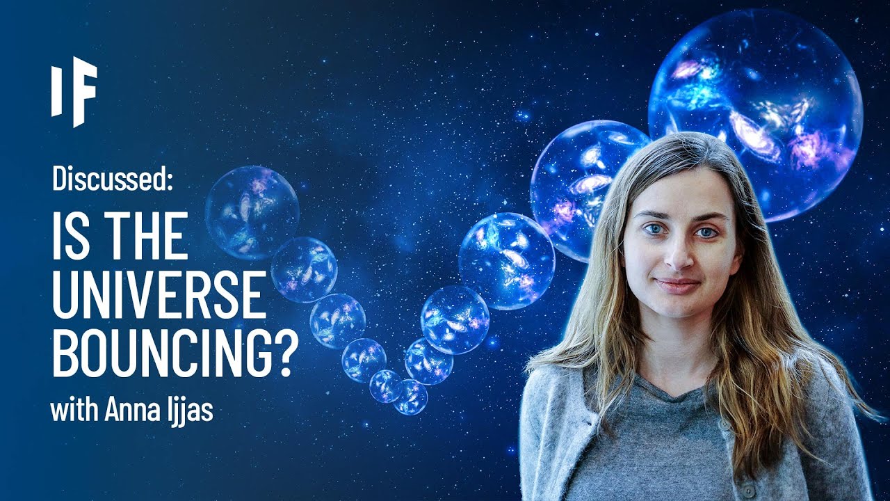 Discussed: What If the Universe Is Bouncing? - with Anna Ijjas