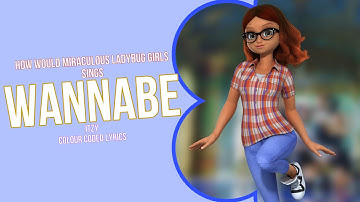 How would Miraculous Ladybug Girls sings Wannabe by Itzy