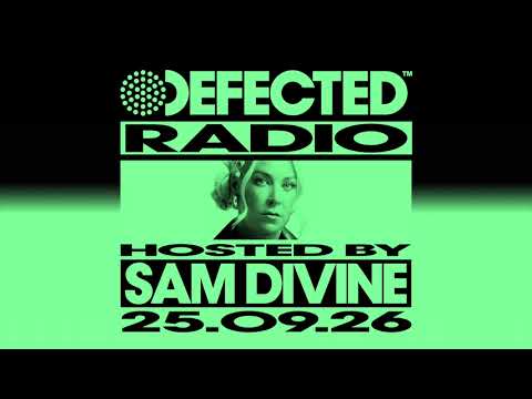 Defected Radio Show Hosted by Sam Divine 25.09.26