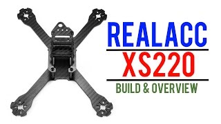 Realacc XS-220 (QAV-XS Clone) Overview Review Unboxing Build