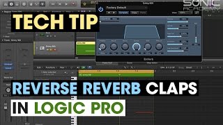 Tech Tip - Reverse Reverb Claps in Logic Pro
