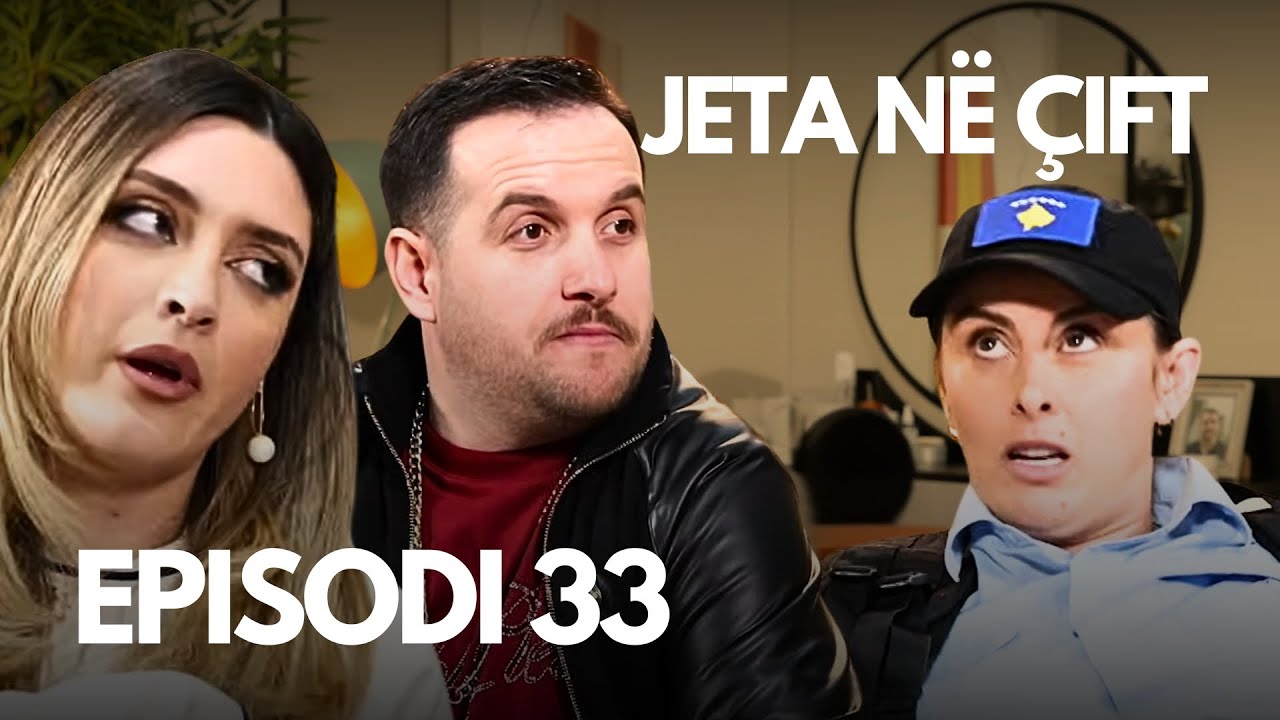 Jeta në çift - Episodi 33 - Klan Kosova