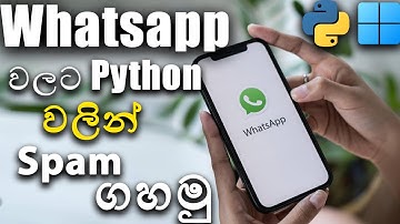 How To Make WhatsApp Spam using Python Sinhala