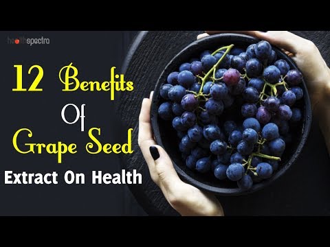 12 Benefits Of Grape Seed Extract On Health |