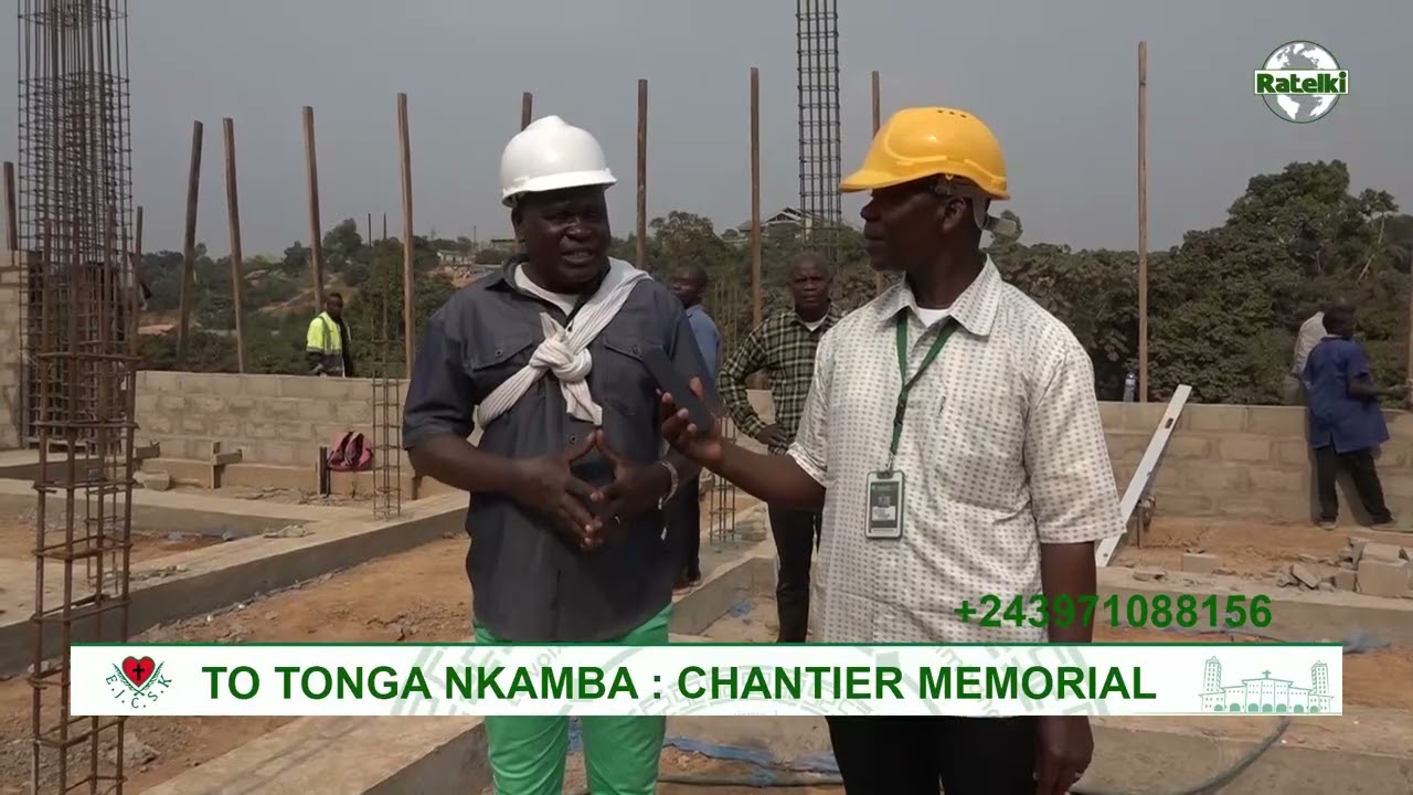 EMISSION TO TONGA NKAMBA  CHANTIER MEMORIAL