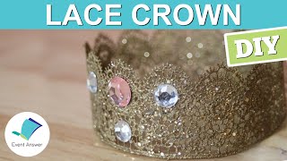 DIY Lace Crowns | DIY Princess Tiaras