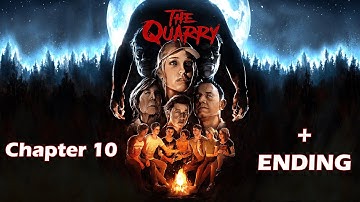 The Quarry | Chapter 10 + ENDING | Playthrough | No Commentary
