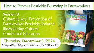 Prevention of Farmworker Pesticide-Related Illness Using Cultural Contextual Education | Webinar