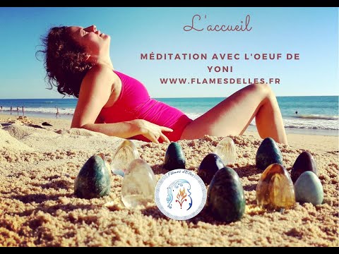 Oeuf de Yoni : Méditation de connexion