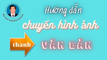Cách chuyển hình ảnh thành văn bản bằng Google Drive | Lâm Thanh Nam