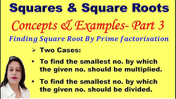 Concepts-Part 3 Prime Factorization -What no must be multiplied/divided-Squares & Sq. Roots DAV Math