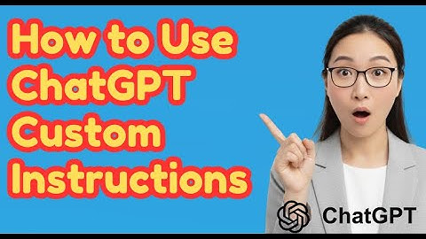 How to Use ChatGPT Custom Instructions | Full Guide