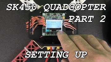 SK450 Quadcopter Part 2 Setting up