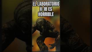 El Laboratorio X-18 Es Horrible