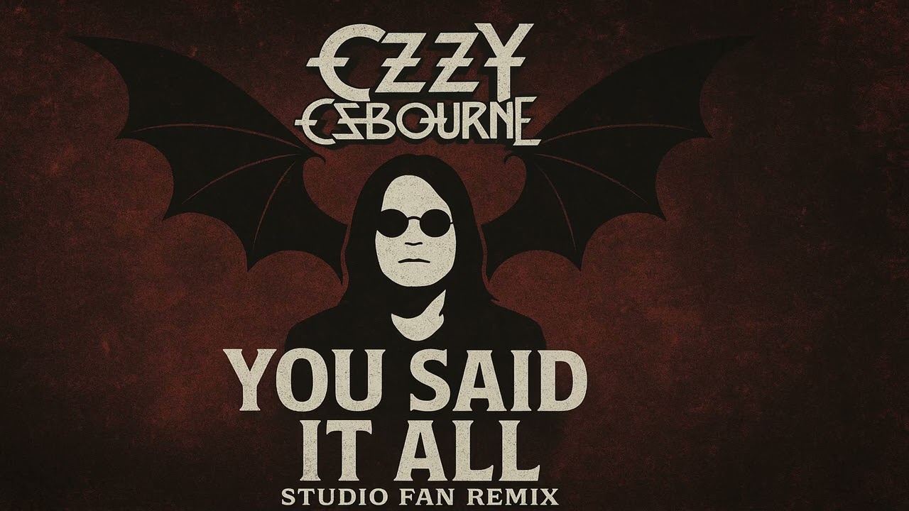 Ozzy Osbourne  - You Said It All (Studio Version Fan Remix 2025)