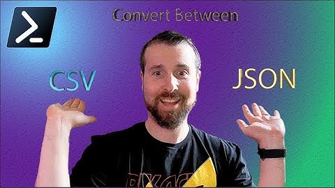 PowerShell Solutions: Use PowerShell to Convert Between CSV & JSON