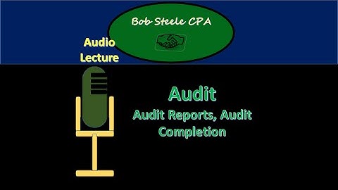 56805-Audit Reports, Audit Completion